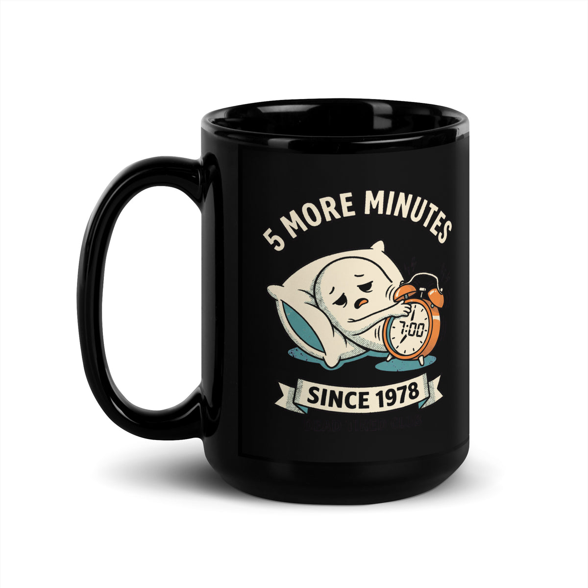 Mug noir 5 More Minutes — Dead Tired Club 15 oz (440 ml), vue côté anse